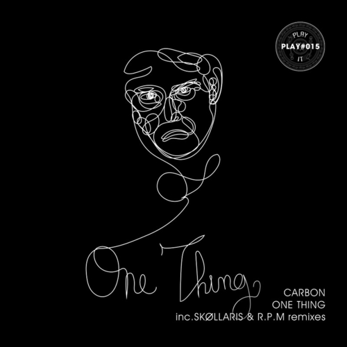 Carbon - One Thing [PLAY015]